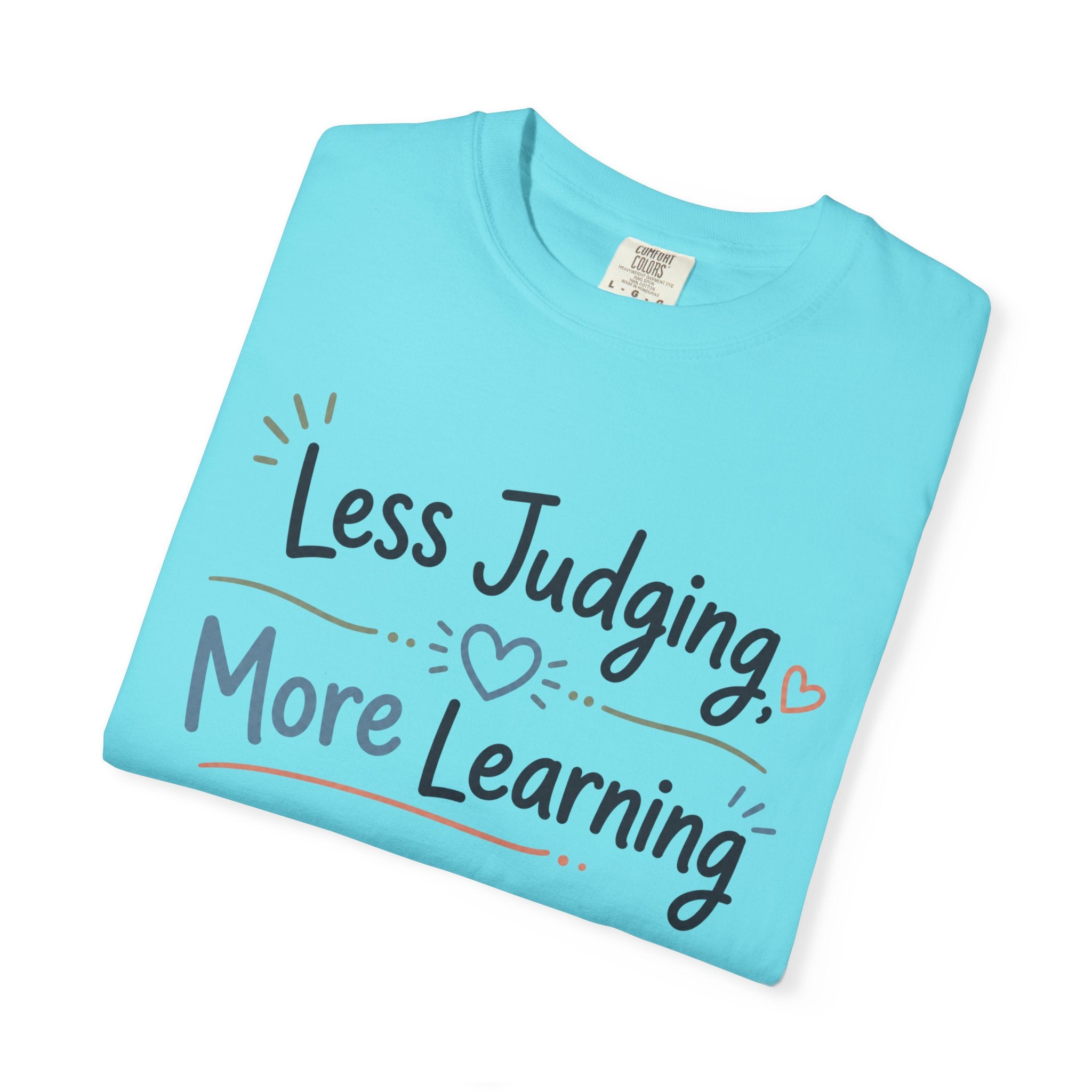 Less Judging More Learning Shirt Inclusion T Shirt Kindness Matters Tee Special Education Teacher Gift Autism Acceptance Apparel