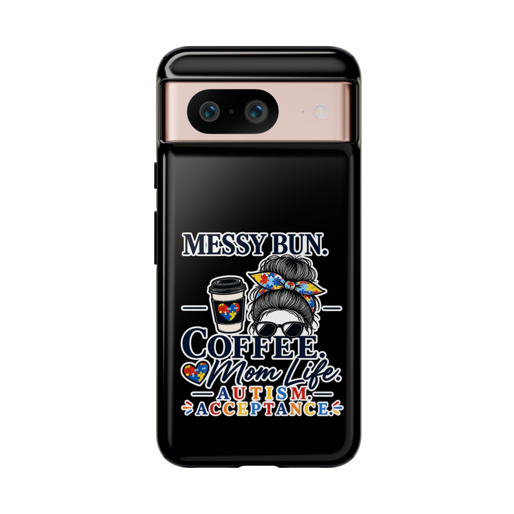 Autism Mom Phone Case Messy Bun Coffee Mom Life Tough Case Autism Acceptance iPhone Samsung Case Special Needs Mom Gift
