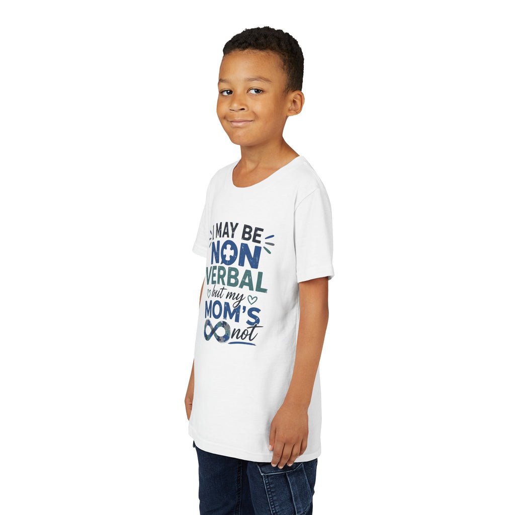 I May Be Nonverbal but My Moms Not Youth Tee | Autism Awareness