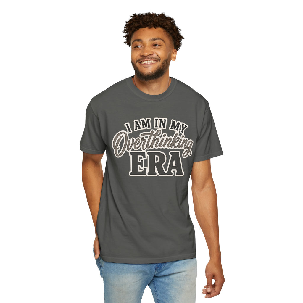 I Am In My Overthinking Era Shirt Funny Overthinking T Shirt Anxiety Shirt Mental Health Tee Neurodivergent Gift ADHD Apparel