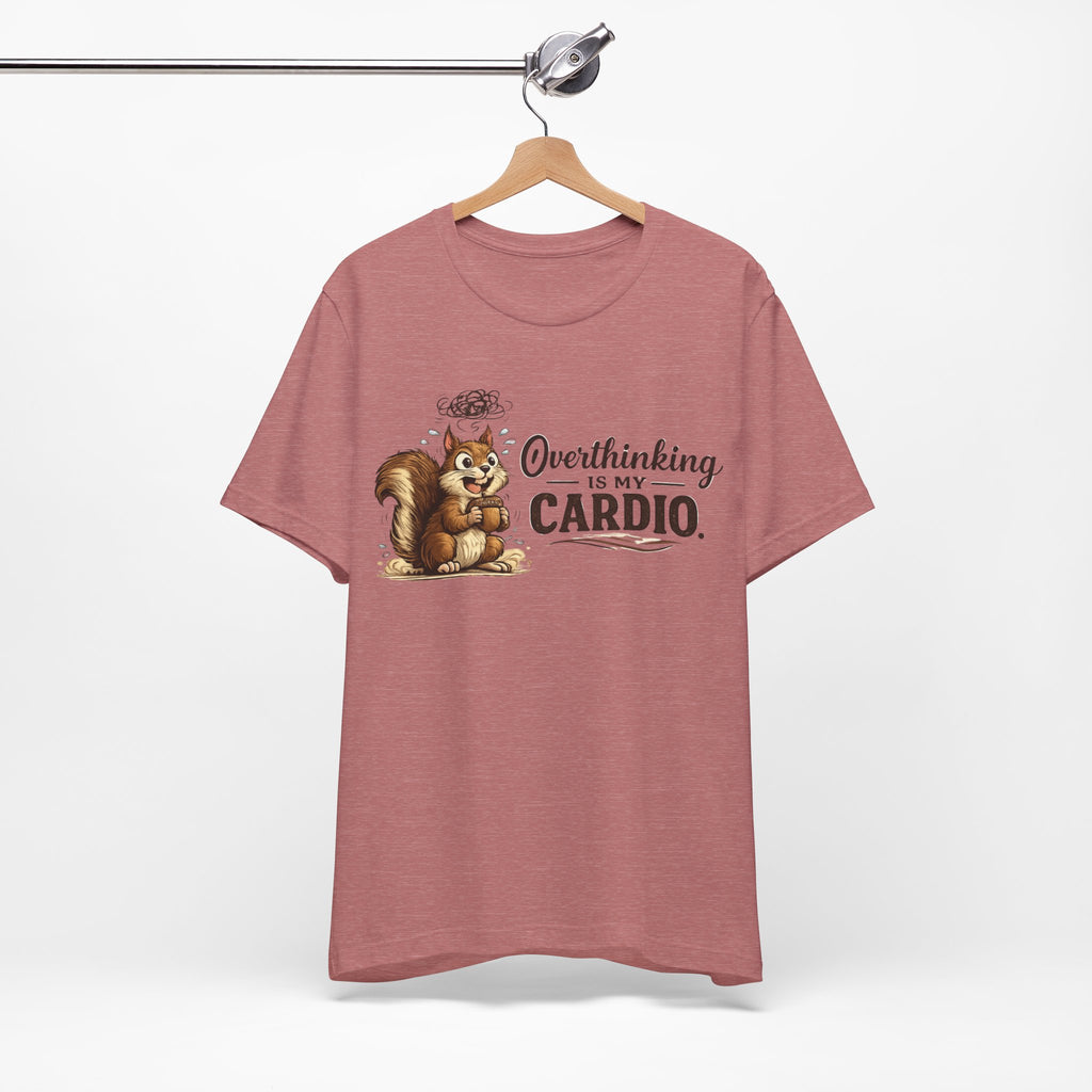 Overthinking Is My Cardio Shirt Funny Anxiety T Shirt ADHD Overthinking Tee Squirrel Graphic Mental Health Gift Neurodivergent Apparel