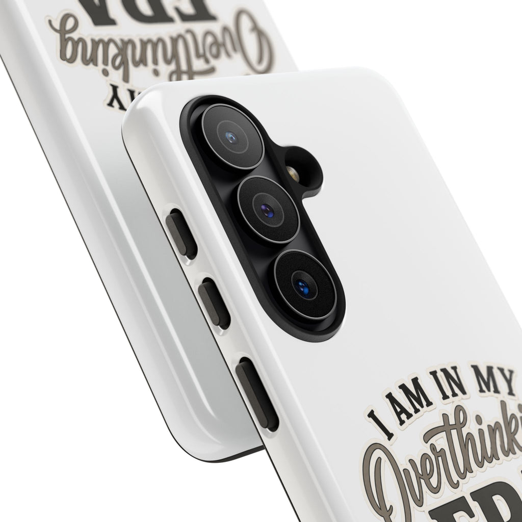 I Am In My Overthinking Era Phone Case Funny Anxiety Phone Case ADHD Tough Case Mental Health Gift Neurodivergent iPhone Samsung Case