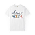 Choose To Include Shirt, Inclusion Pride Typography Tee, Autism Acceptance T-Shirt, Special Education Teacher Gift, Diversity Apparel