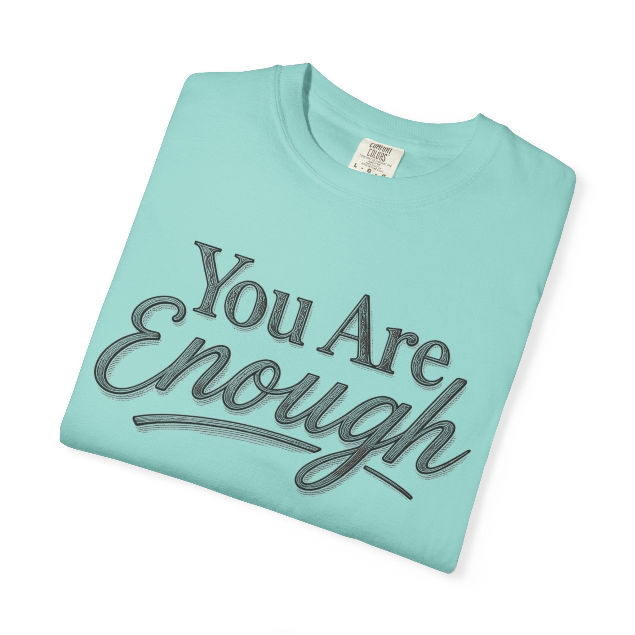 You Are Enough Shirt Inspirational T Shirt Positive Affirmation Tee Mental Health Awareness Shirt Self Love Gift Motivational Apparel