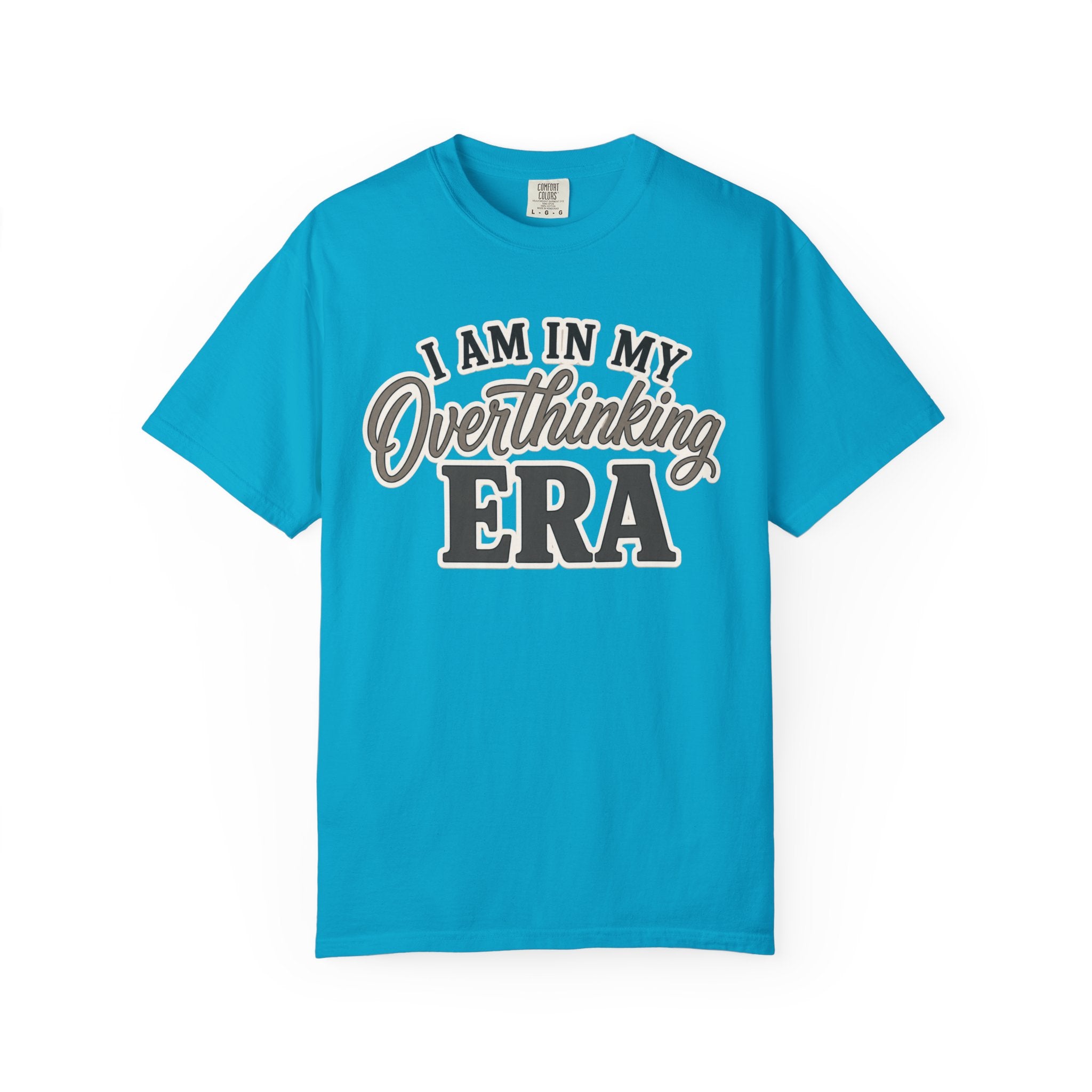 I Am In My Overthinking Era Shirt Funny Overthinking T Shirt Anxiety Shirt Mental Health Tee Neurodivergent Gift ADHD Apparel