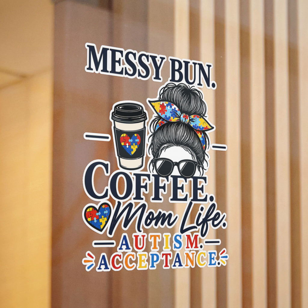 Autism Acceptance Mom Sticker | Messy Bun Coffee Mom Life Vinyl Decal | Die-Cut Waterproof Sticker | Special Needs Mom Gift | Laptop Water Bottle Sticker