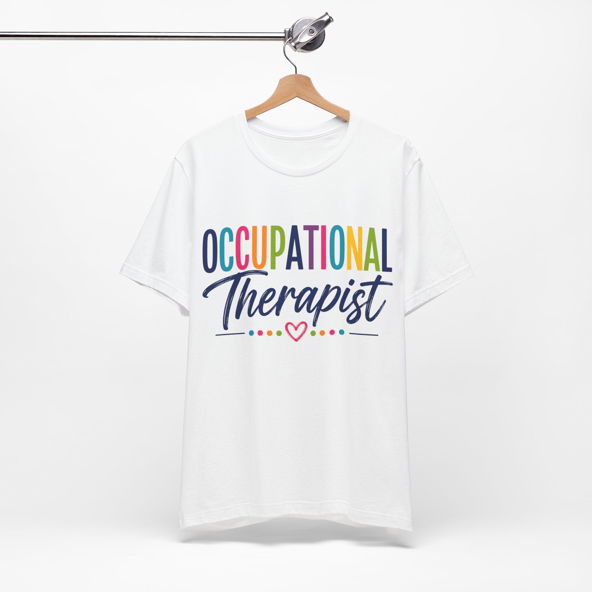 Occupational Therapist Shirt Occupational Therapy T Shirt OT Gift Therapist Shirt Pediatric OT School Therapist Rehab Therapy Tee