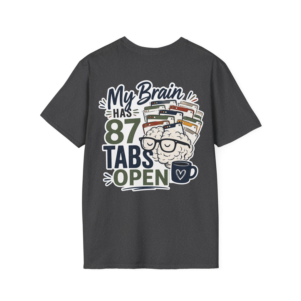 I Have 87 Tabs Open Shirt | ADHD Overthinking T-Shirt | Funny Neurodivergent Tee | ADHD Awareness Graphic Shirt | Mental Health Gift