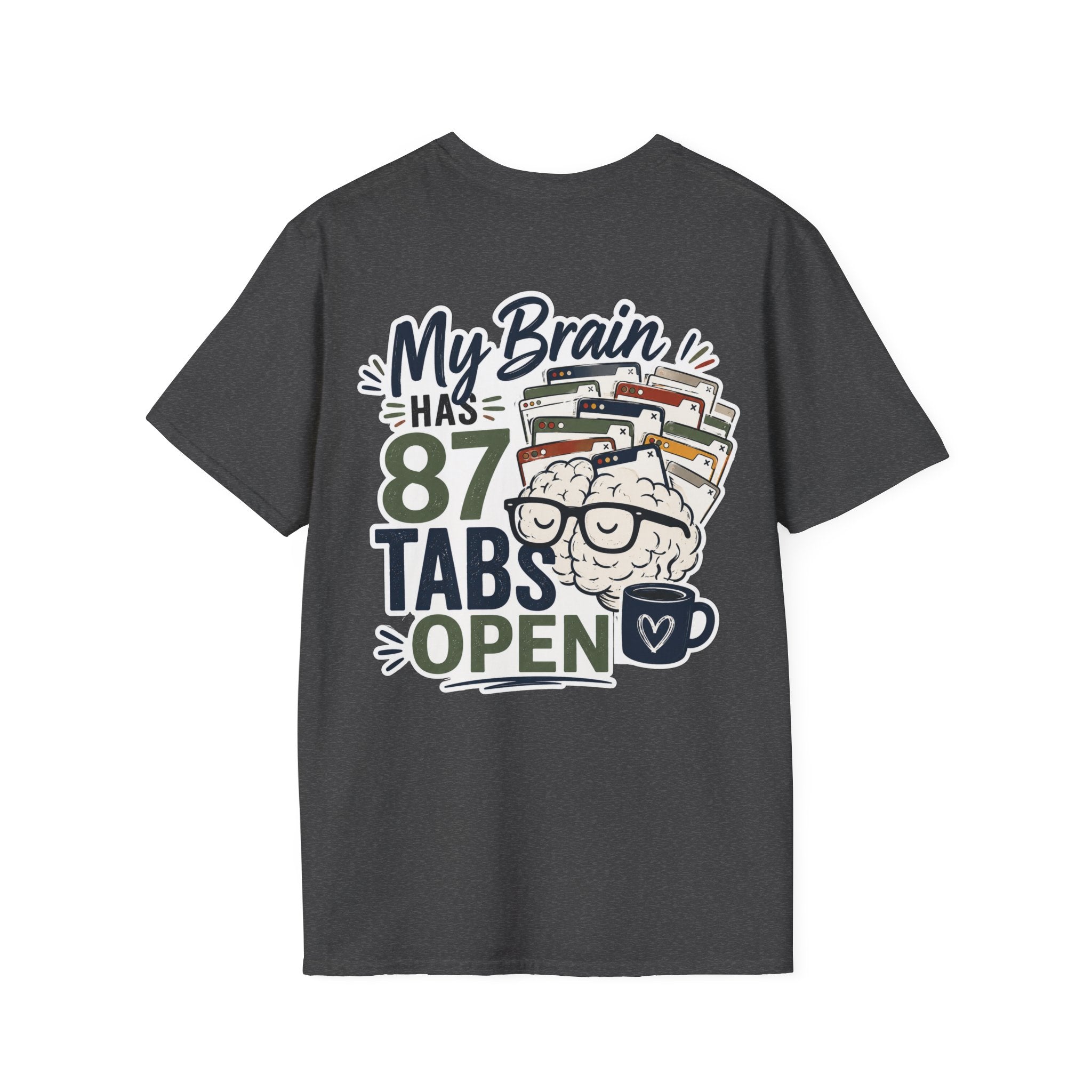 I Have 87 Tabs Open Shirt | ADHD Overthinking T-Shirt | Funny Neurodivergent Tee | ADHD Awareness Graphic Shirt | Mental Health Gift