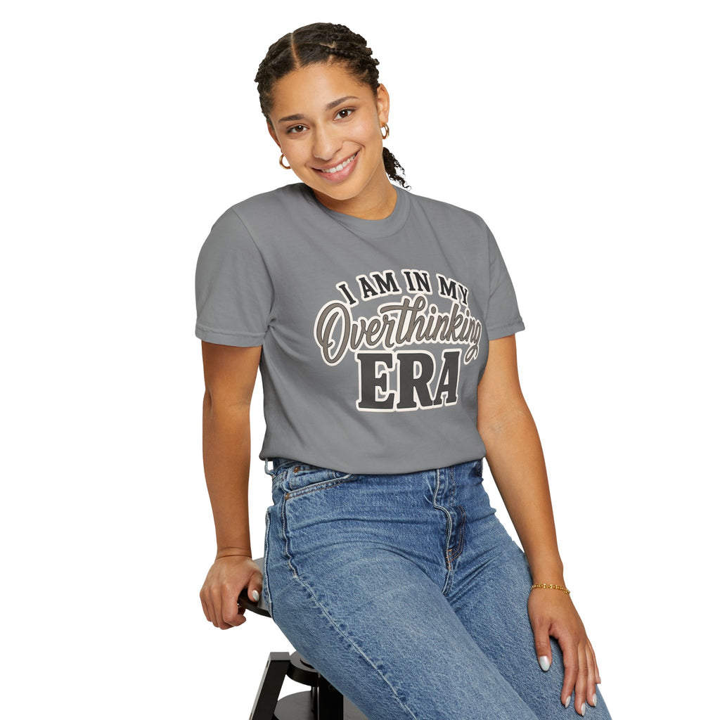 I Am In My Overthinking Era Shirt Funny Overthinking T Shirt Anxiety Shirt Mental Health Tee Neurodivergent Gift ADHD Apparel