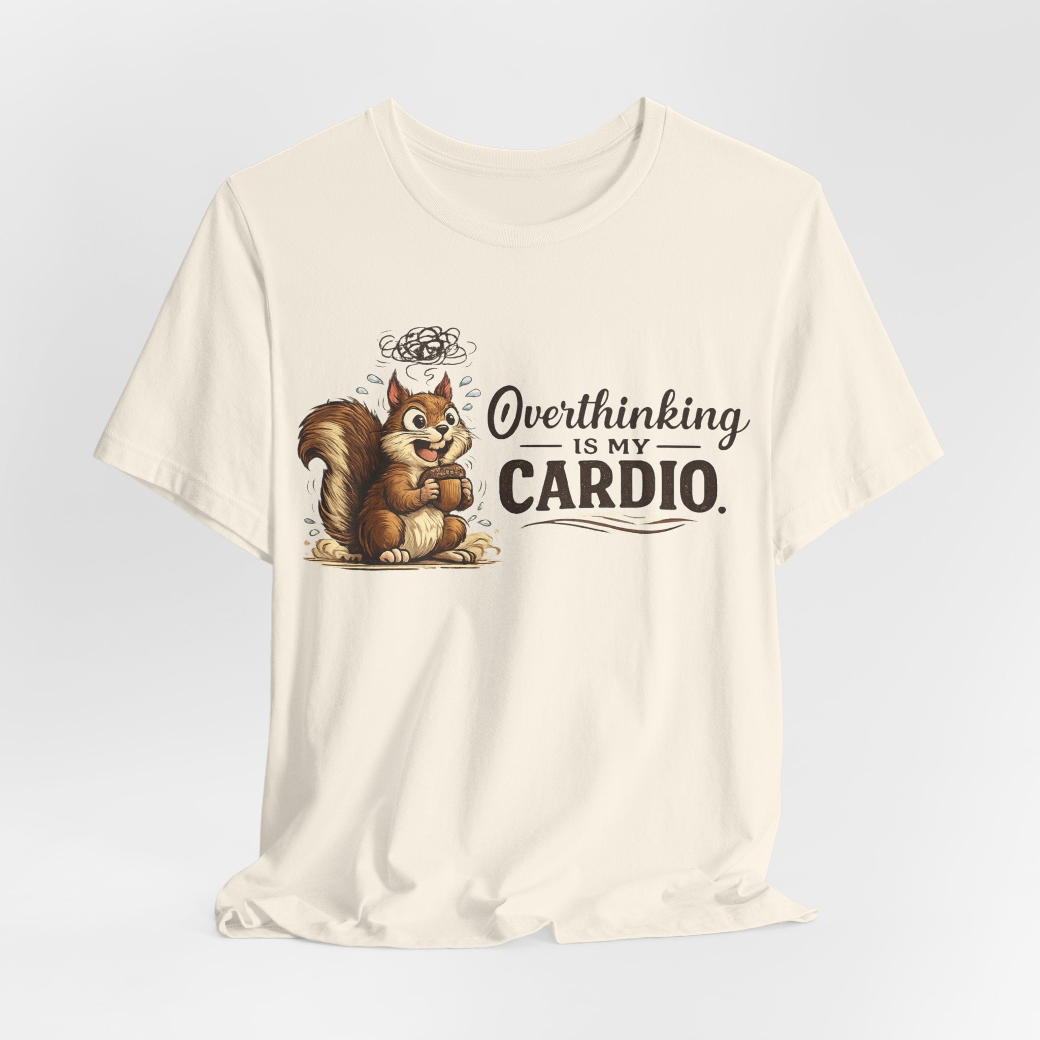 Overthinking Is My Cardio Shirt Funny Anxiety T Shirt ADHD Overthinking Tee Squirrel Graphic Mental Health Gift Neurodivergent Apparel