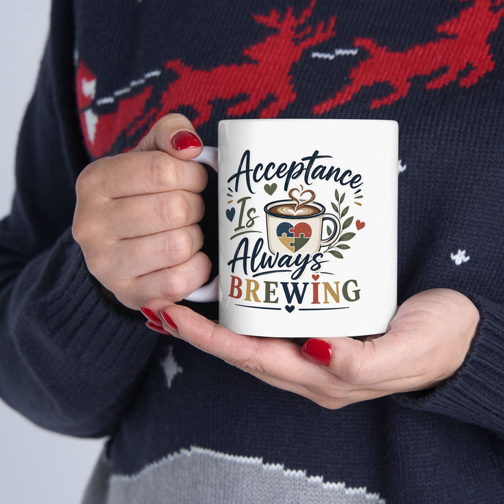 Acceptance Is Always Brewing | Coffee Lover Mug | Autism Acceptance| Barista Gift