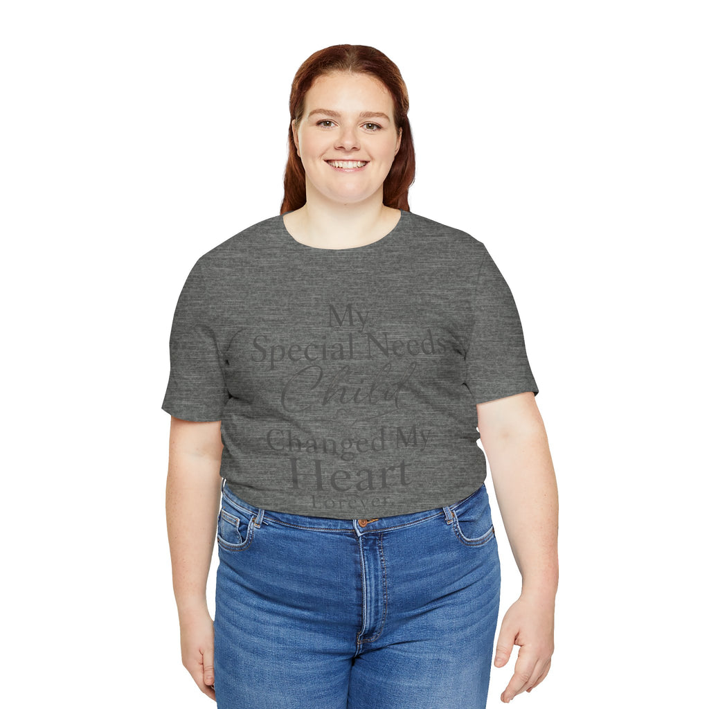 My Special Needs Child Changed My Heart Forever T-Shirt | Special Needs Parent Tee