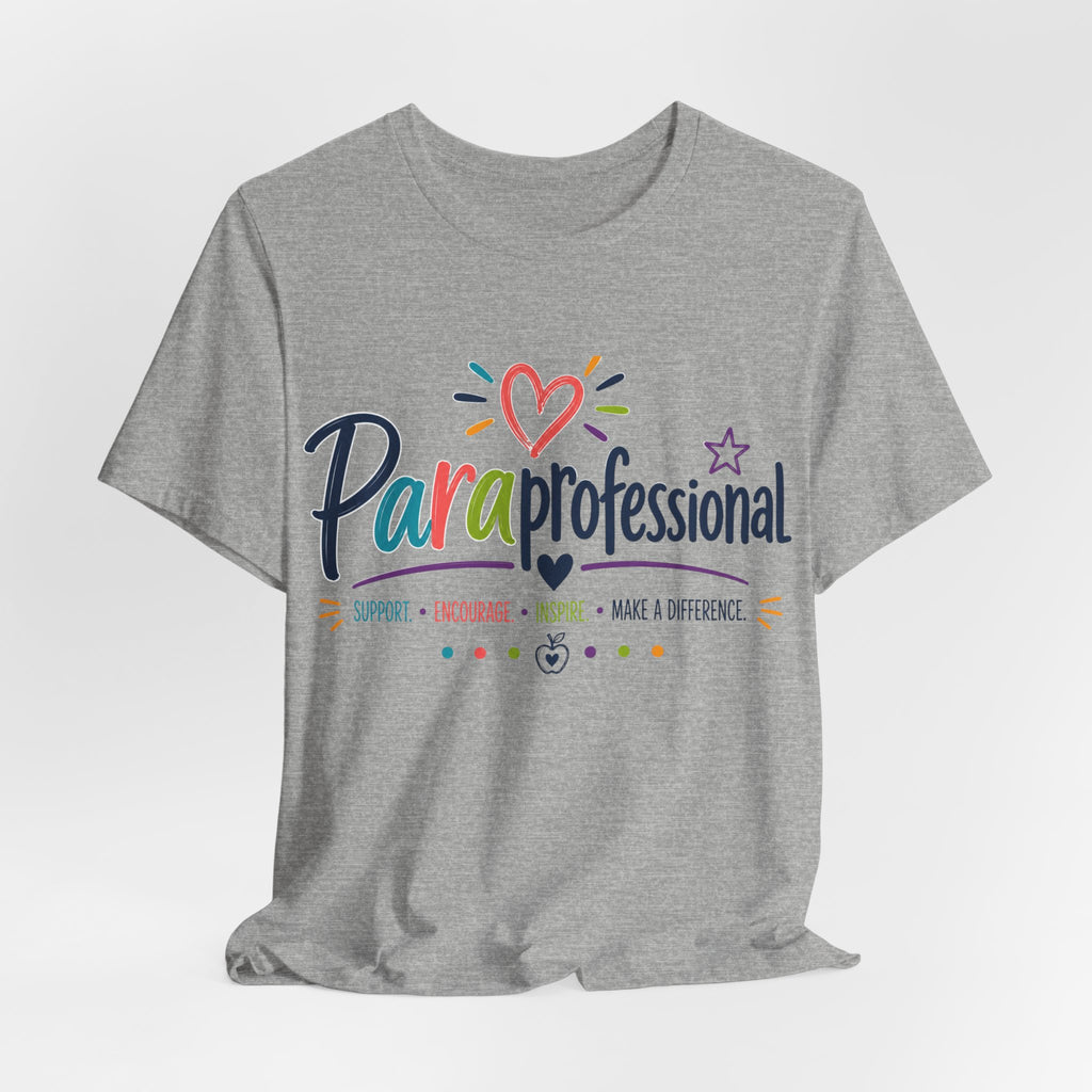 ParaProfessional T‑Shirt — Colorful Heart Design, Support Encourage Inspire Tee