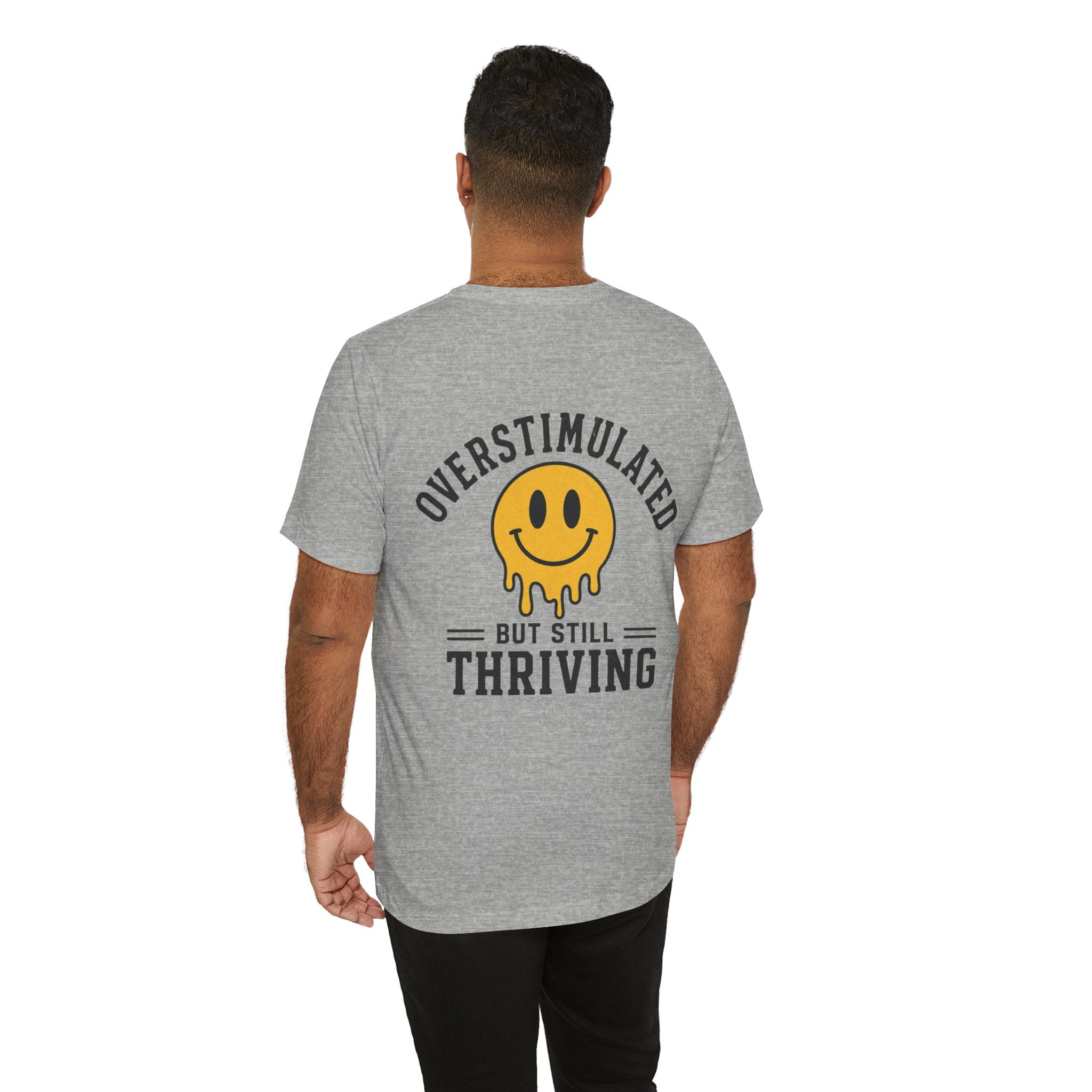 Overstimulated But Still Thriving Shirt | Smiley Face Tee | Neurodivergent Shirt | ADHD Autism Mental Health Gift | Introvert Tee