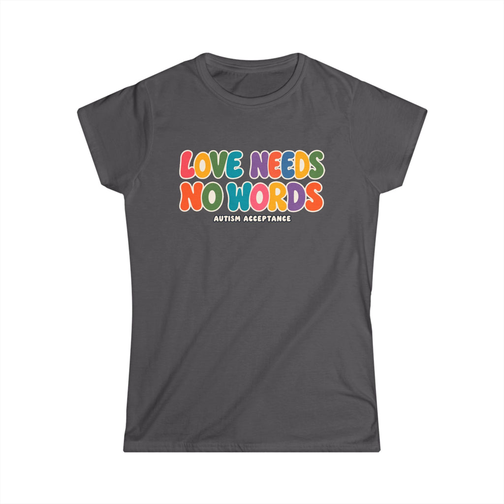 Love Needs No Words Shirt, Autism Acceptance Minimal Tee, Nonverbal Autism T-Shirt, Autism Awareness Gift, White Simple Design