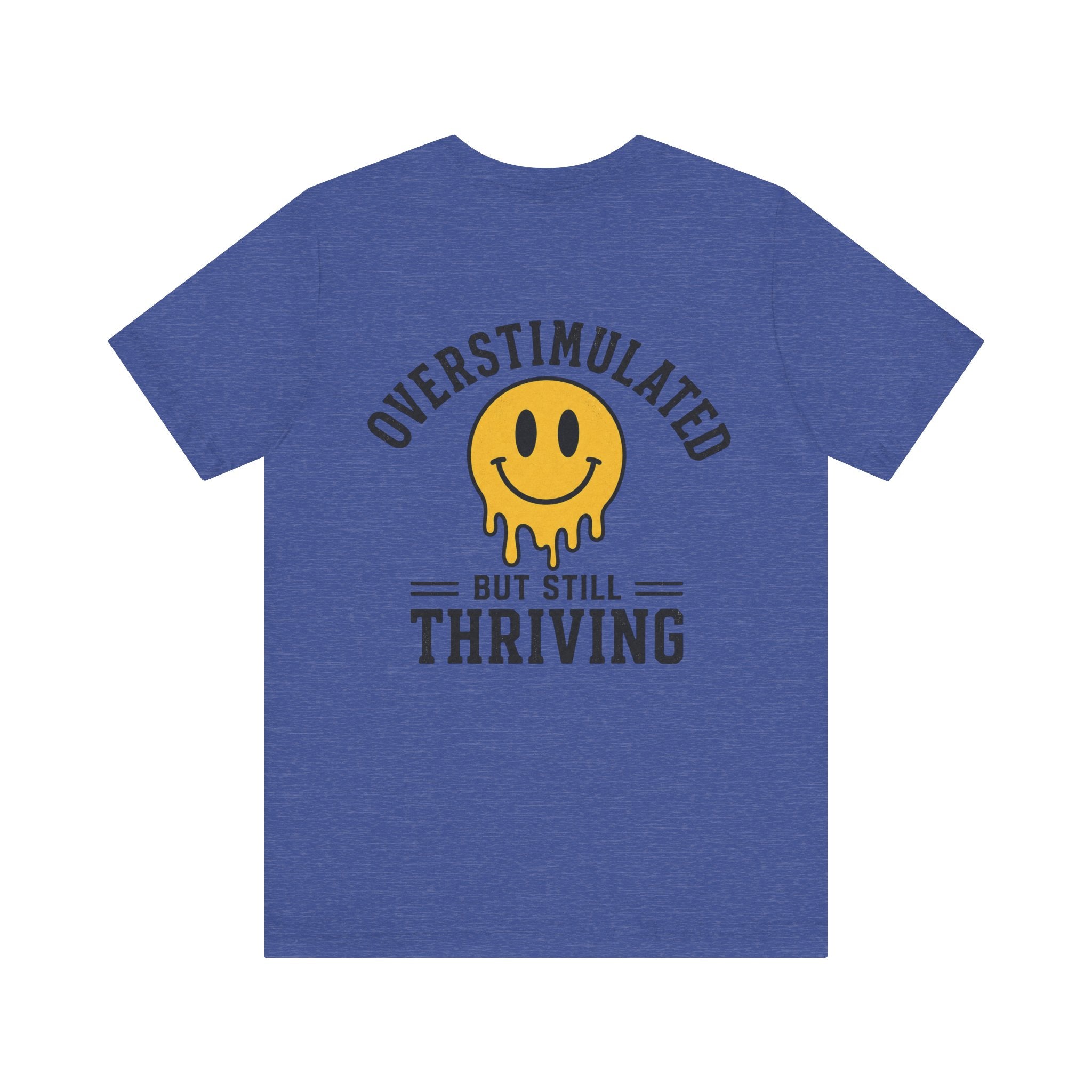 Overstimulated But Still Thriving Shirt | Smiley Face Tee | Neurodivergent Shirt | ADHD Autism Mental Health Gift | Introvert Tee