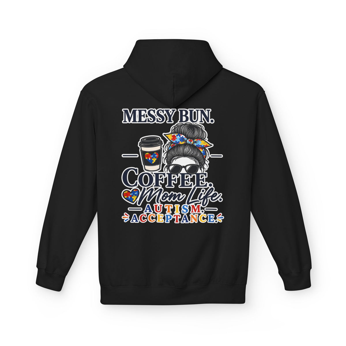 Autism Mom Hoodie Messy Bun Coffee Mom Life Sweatshirt Autism Acceptance Hoodie Special Needs Mom Gift Neurodiversity