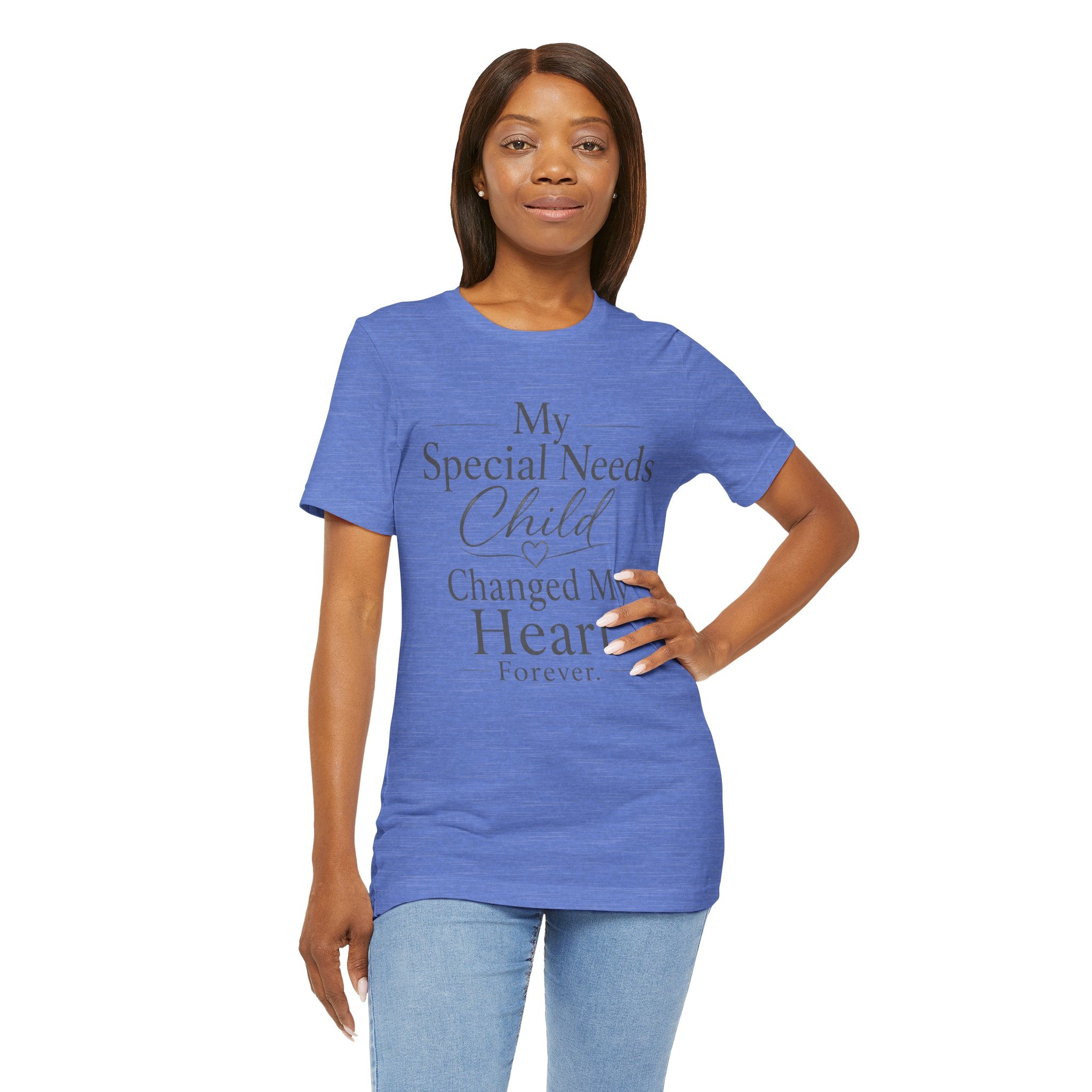 My Special Needs Child Changed My Heart Forever T-Shirt | Special Needs Parent Tee