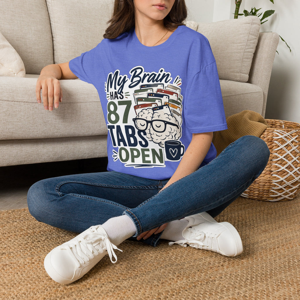 My Brain Has 87 Tabs Open Shirt | Funny ADHD T-Shirt | Overthinking Graphic Tee | Coffee Lover Shirt | Neurodivergent Humor | Mental Health