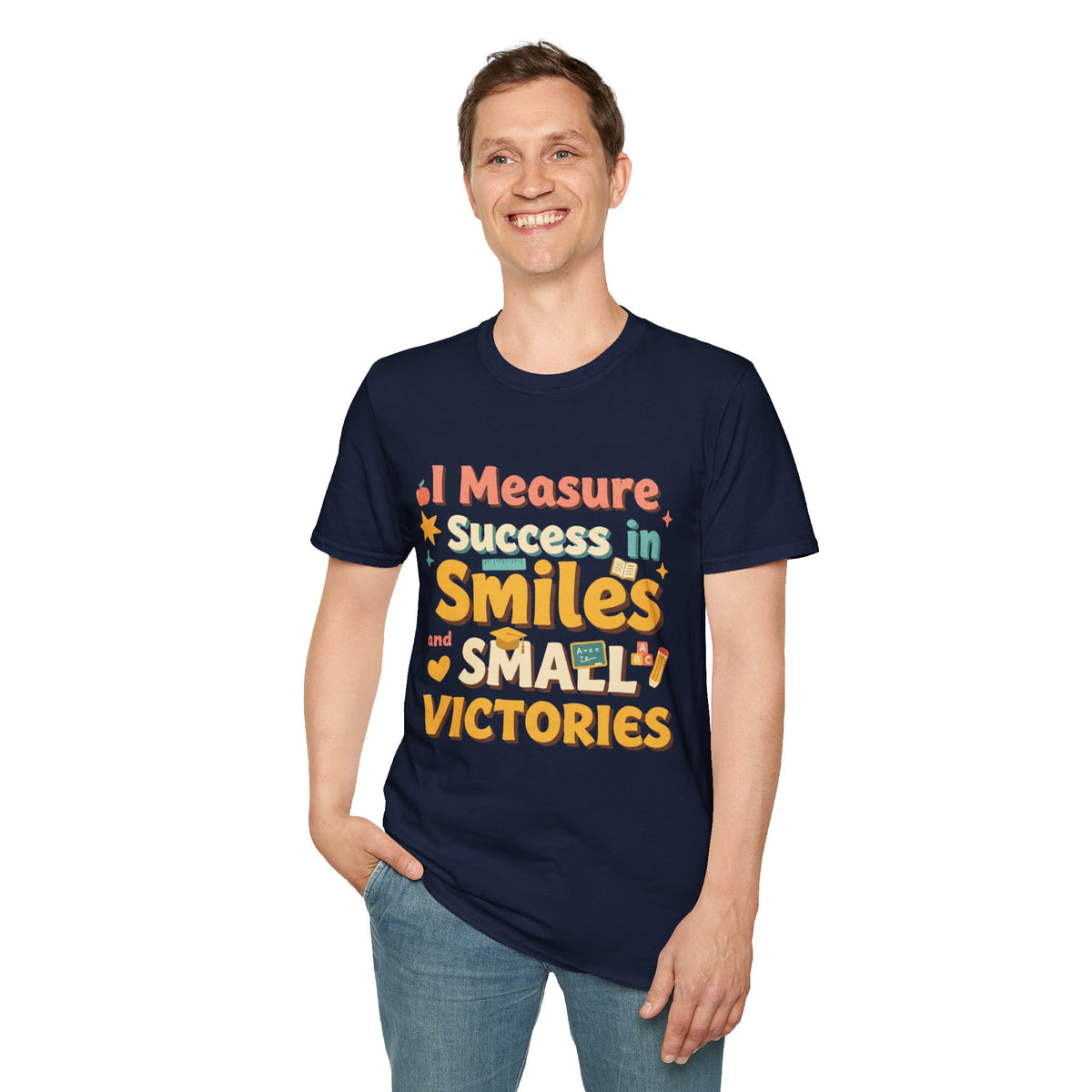 I Measure Success in Smiles Graphic T-Shirt | Positive Quote Tee