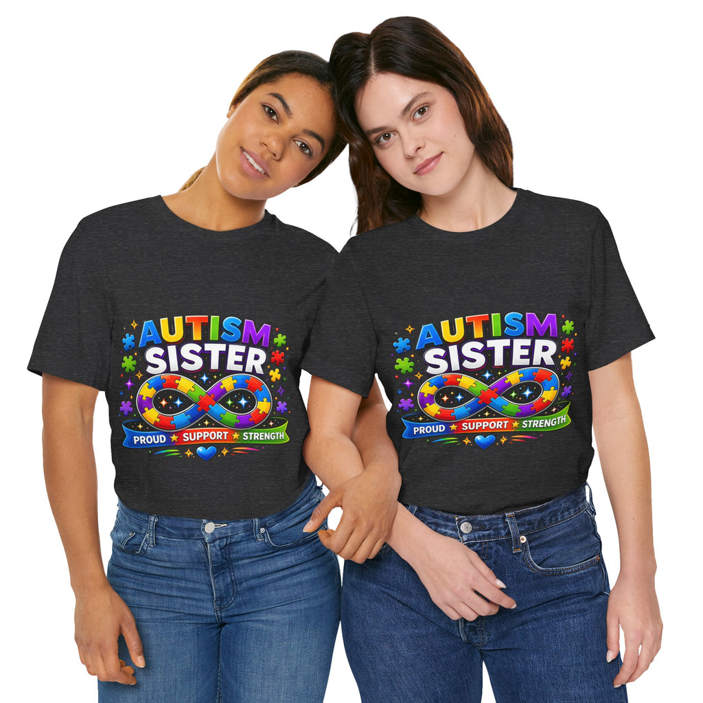 Autism Sister Tee | Puzzle Infinity Support Strength Shirt