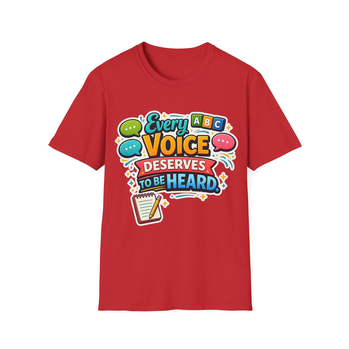 Every Voice Deserves to Be Heard T-Shirt | Speech Therapy, Educator Tee
