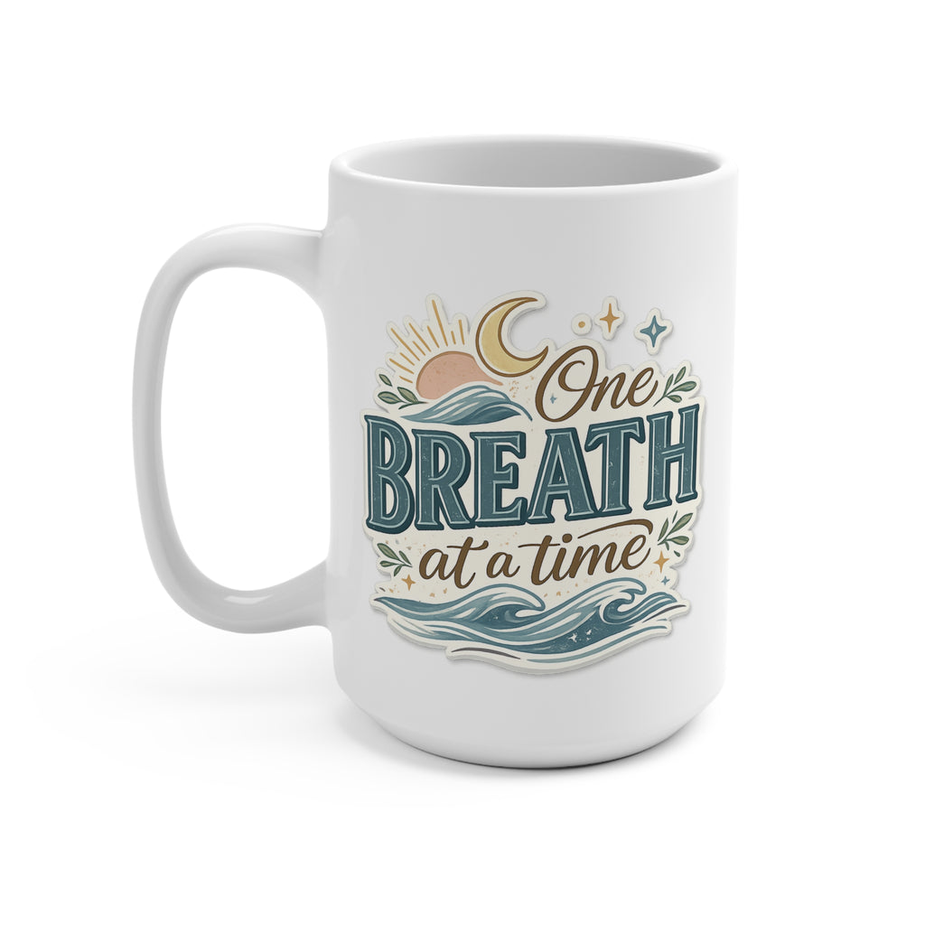 One Breath at a Time 15 oz Coffee Mug Anxiety Relief Mug Mental Health Gift Inspirational Coffee Cup Mindfulness Mug Stress Relief Gift