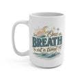 One Breath at a Time 15 oz Coffee Mug Anxiety Relief Mug Mental Health Gift Inspirational Coffee Cup Mindfulness Mug Stress Relief Gift