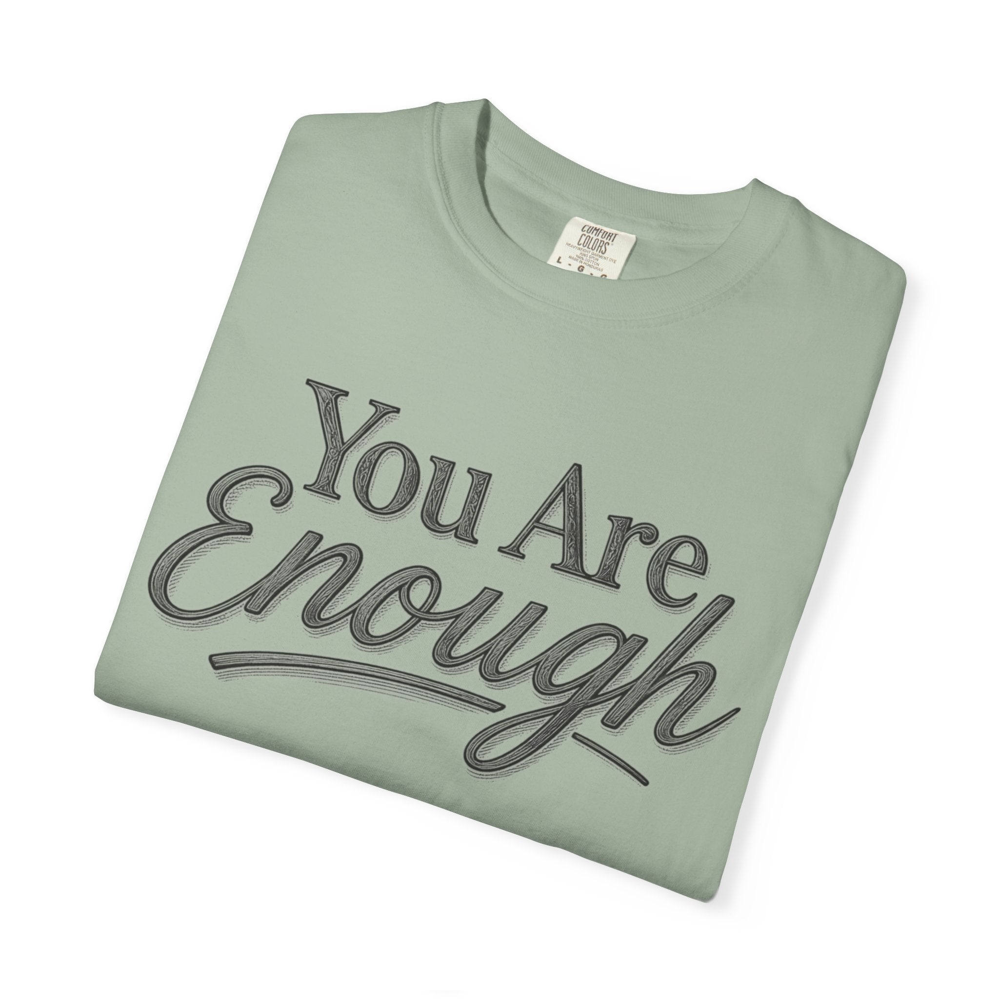 You Are Enough Shirt Inspirational T Shirt Positive Affirmation Tee Mental Health Awareness Shirt Self Love Gift Motivational Apparel