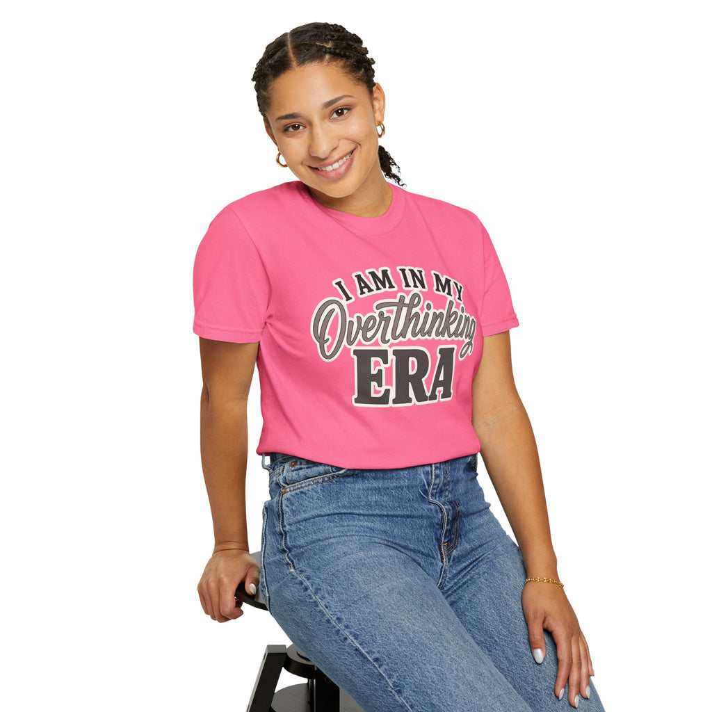 I Am In My Overthinking Era Shirt Funny Overthinking T Shirt Anxiety Shirt Mental Health Tee Neurodivergent Gift ADHD Apparel