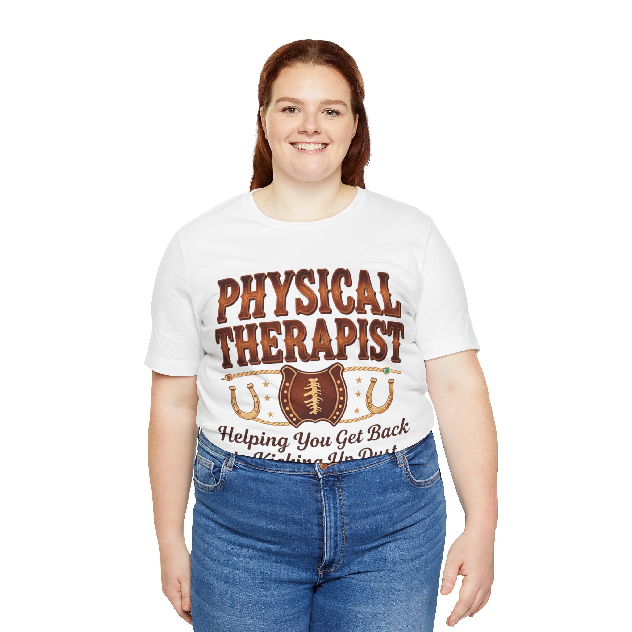 Physical Therapist Tee - "Helping You Get Back to Kicking Up Dust" Western Football Design