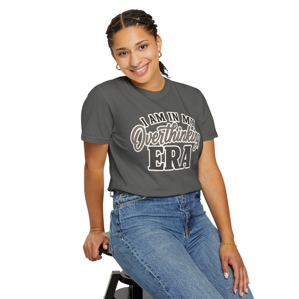 I Am In My Overthinking Era Shirt Funny Overthinking T Shirt Anxiety Shirt Mental Health Tee Neurodivergent Gift ADHD Apparel