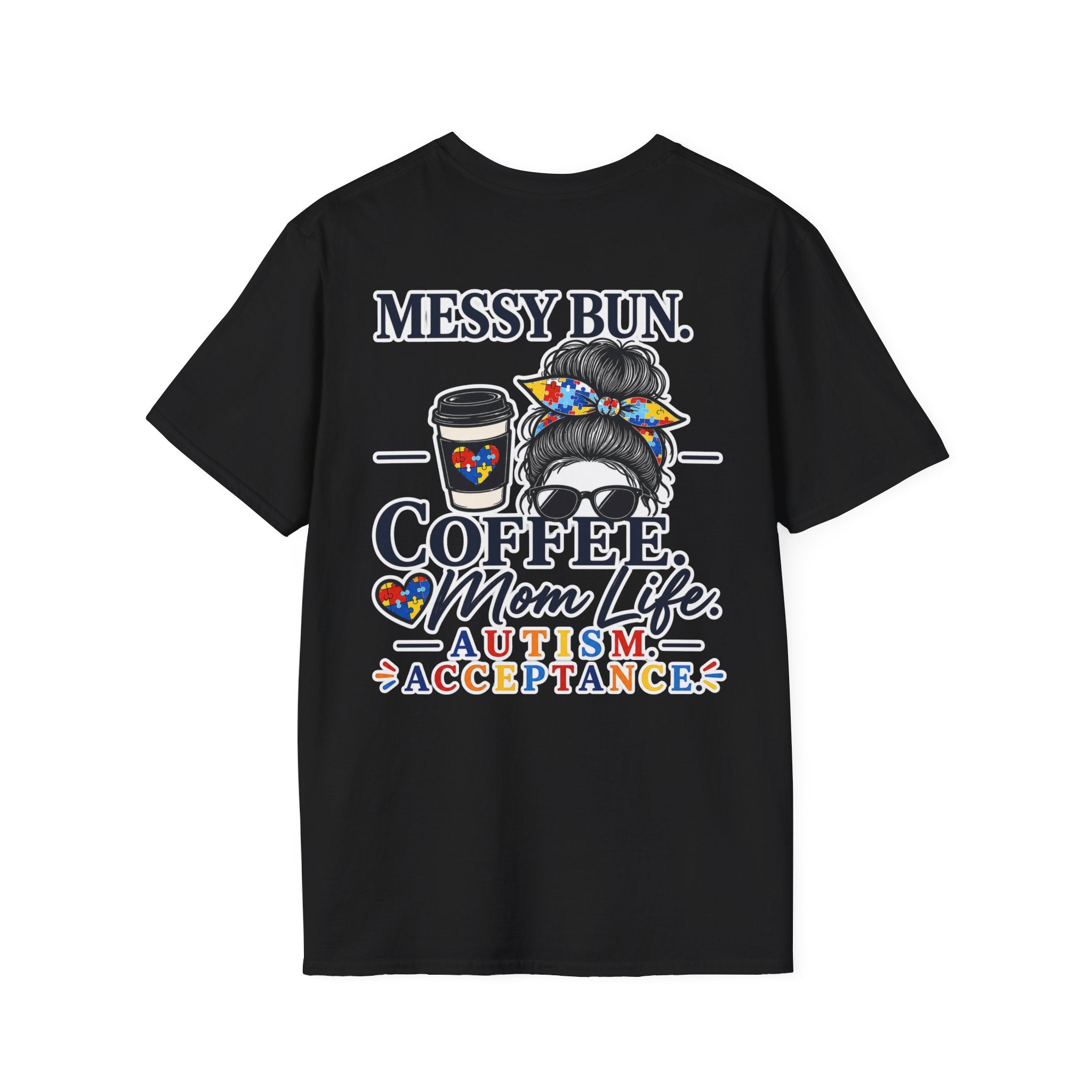 Messy Bun Coffee Mom Life Autism Acceptance Shirt | Autism Mom T-Shirt | Neurodiversity Support Tee | Special Needs Mom Gift