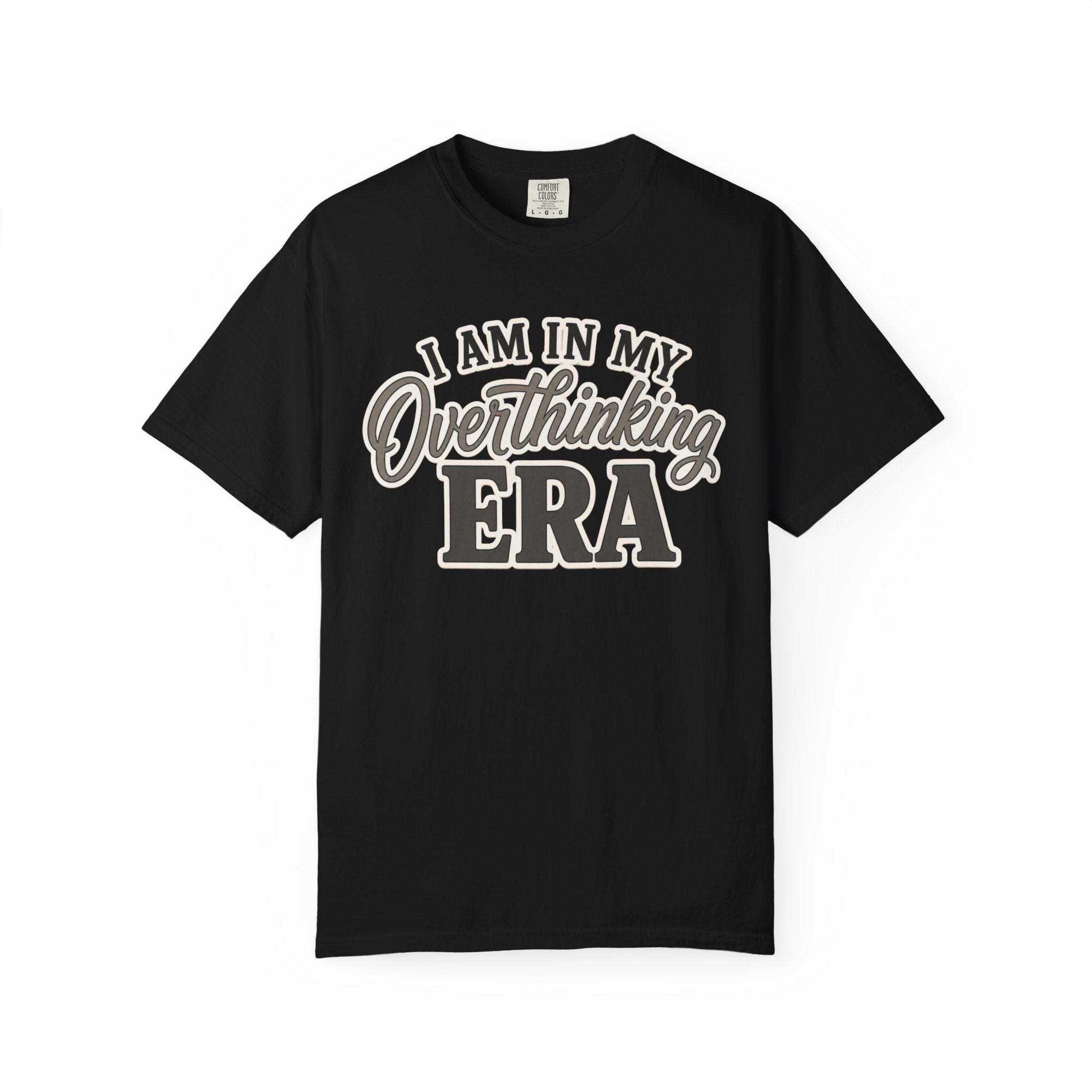 I Am In My Overthinking Era Shirt Funny Overthinking T Shirt Anxiety Shirt Mental Health Tee Neurodivergent Gift ADHD Apparel