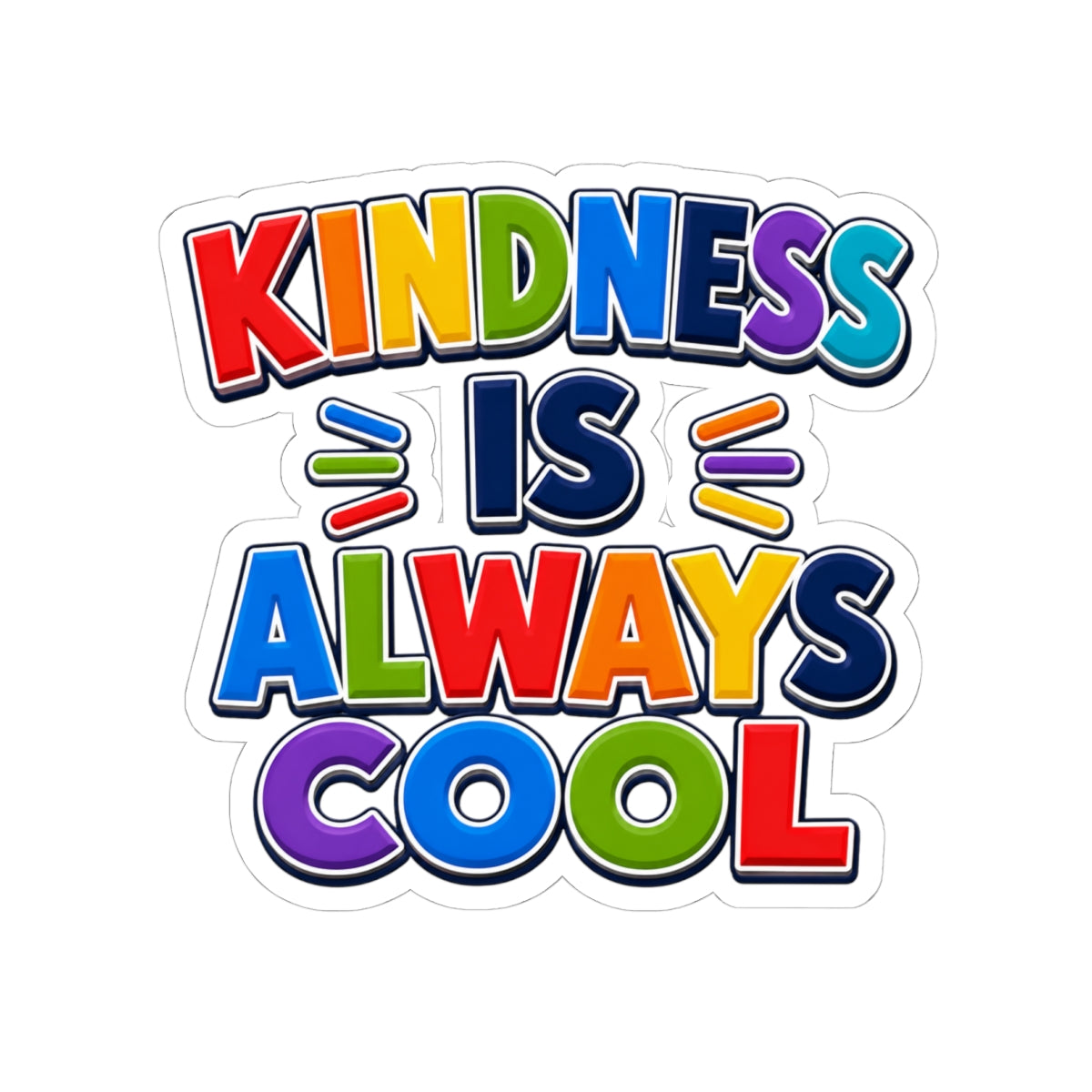 Kindness Is Always Cool Sticker | Rainbow Positive Phrase Kiss-Cut