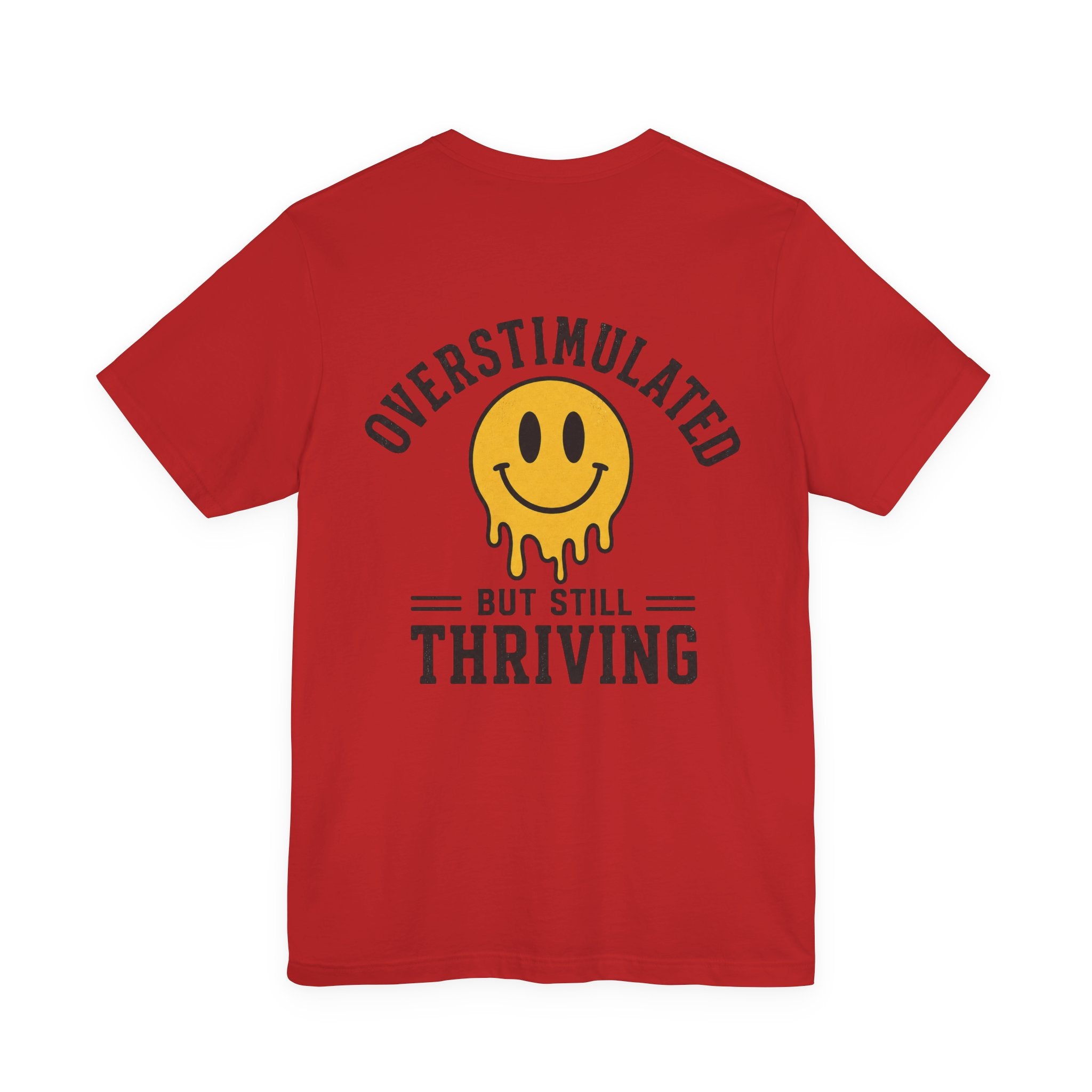 Overstimulated But Still Thriving Shirt | Smiley Face Tee | Neurodivergent Shirt | ADHD Autism Mental Health Gift | Introvert Tee