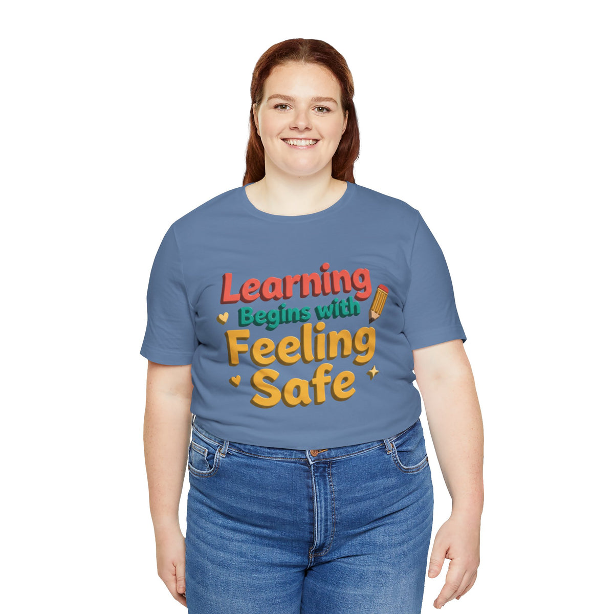 Learning Begins with Feeling Safe Tee | School Safety, Positive Message