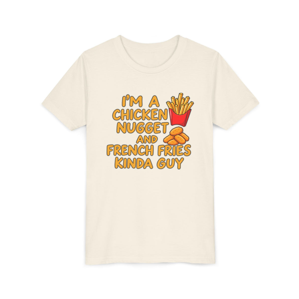 I'm A Chicken Nugget And French Fries Kinda Guy Youth Tee, Kids Food Humor Shirt, Funny T-Shirt, Picky Eater Gift
