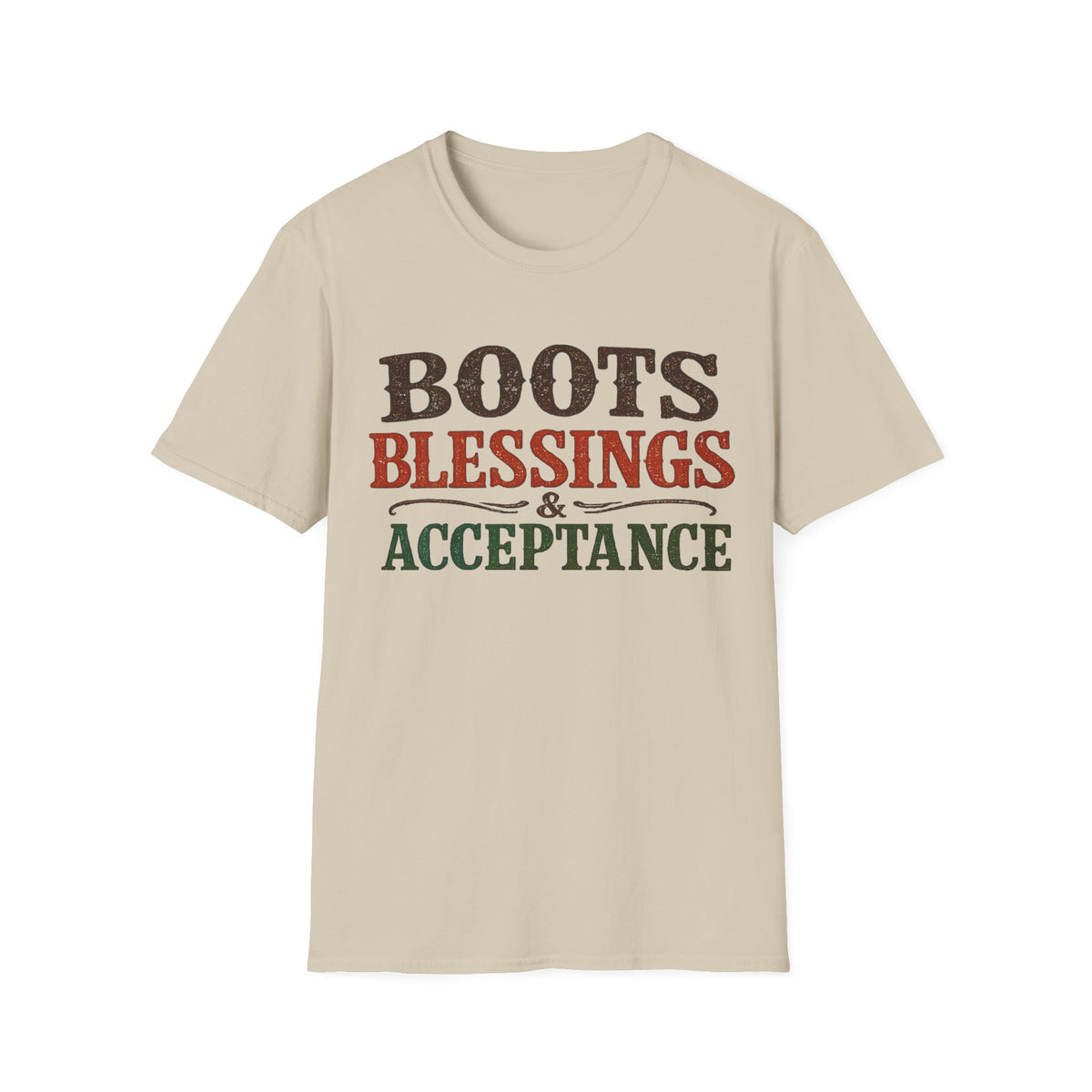 Boots Blessings & Acceptance T-Shirt | Western Typography, Rustic Faith Tee