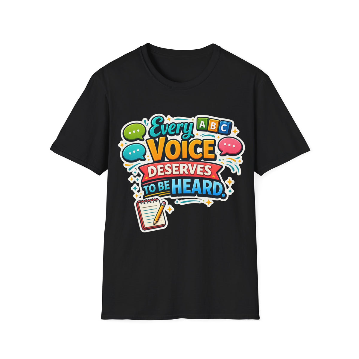 Every Voice Deserves to Be Heard T-Shirt | Speech Therapy, Educator Tee
