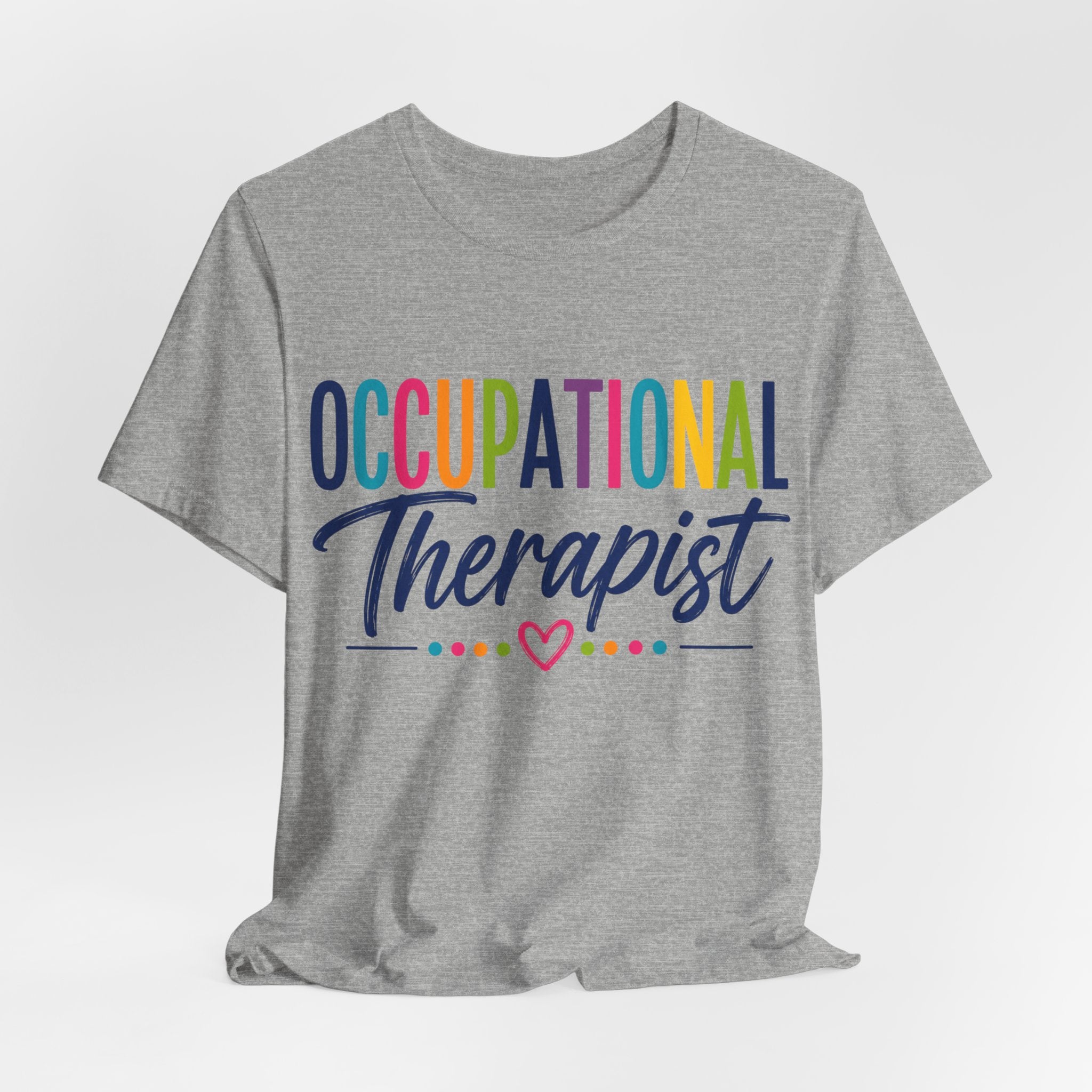 Occupational Therapist Shirt Occupational Therapy T Shirt OT Gift Therapist Shirt Pediatric OT School Therapist Rehab Therapy Tee