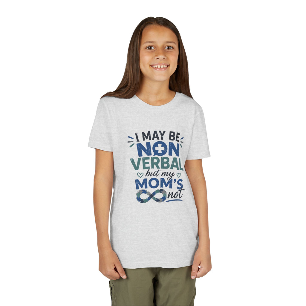 I May Be Nonverbal but My Moms Not Youth Tee | Autism Awareness