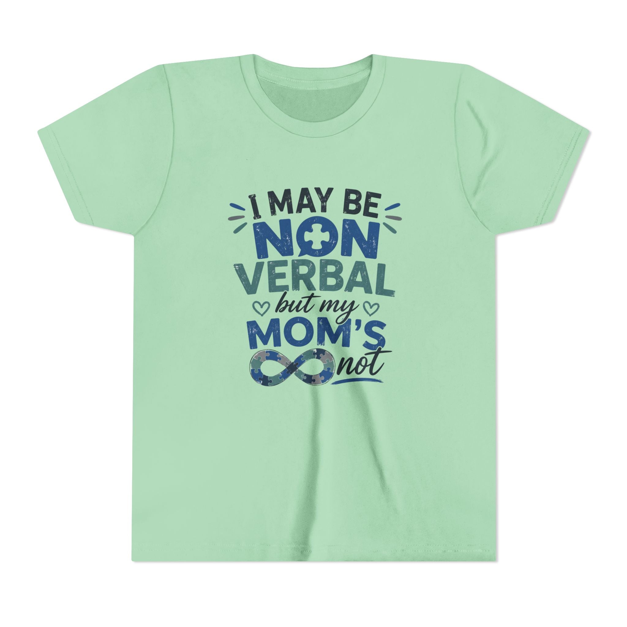 I May Be Nonverbal but My Moms Not Youth Tee | Autism Awareness