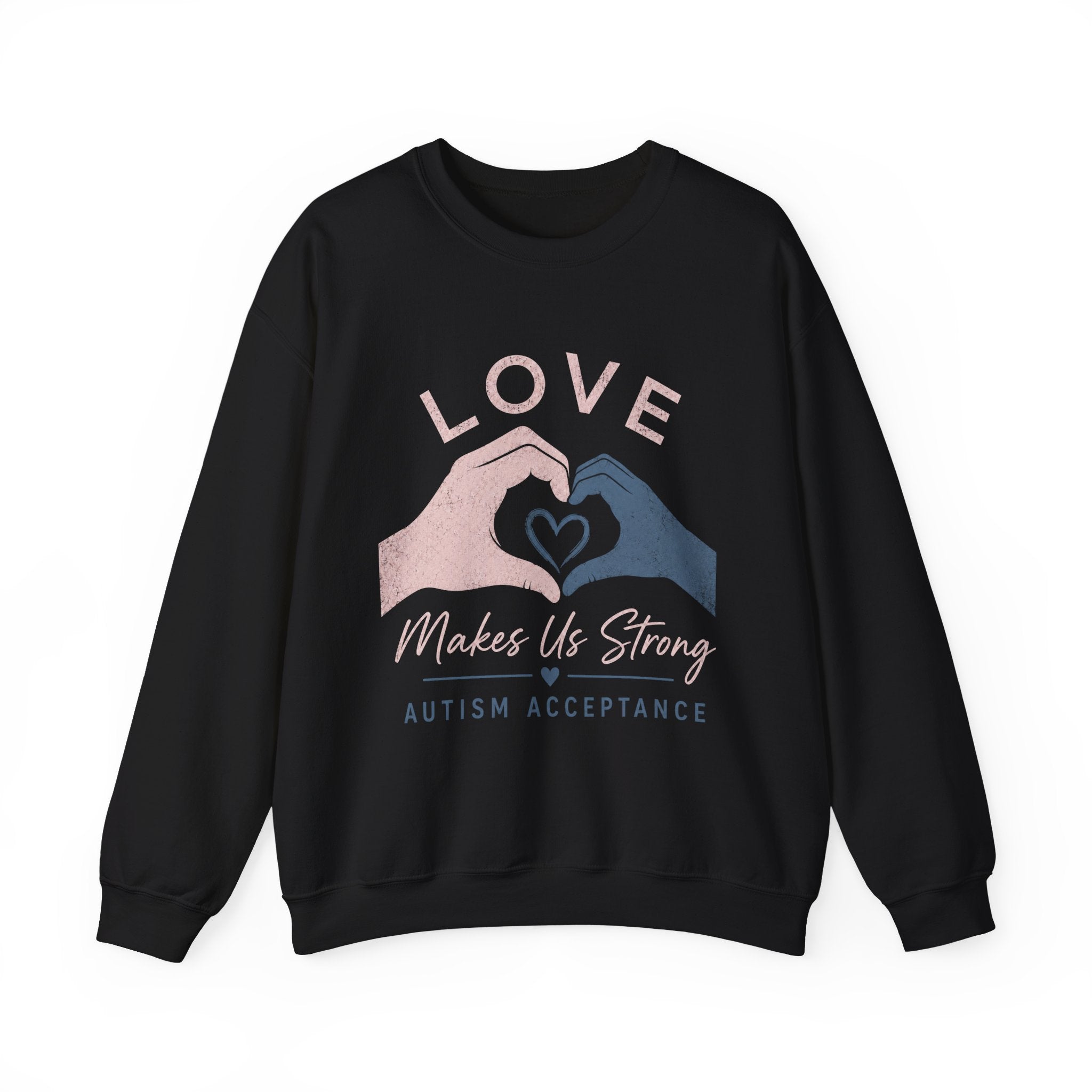 Autism Acceptance Sweatshirt | Love Makes Us Strong Crewneck | Heart Hands Sweatshirt | Neurodiversity Gift | Inclusion Apparel