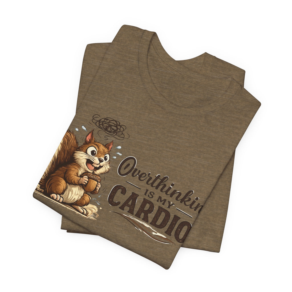 Overthinking Is My Cardio Shirt Funny Anxiety T Shirt ADHD Overthinking Tee Squirrel Graphic Mental Health Gift Neurodivergent Apparel