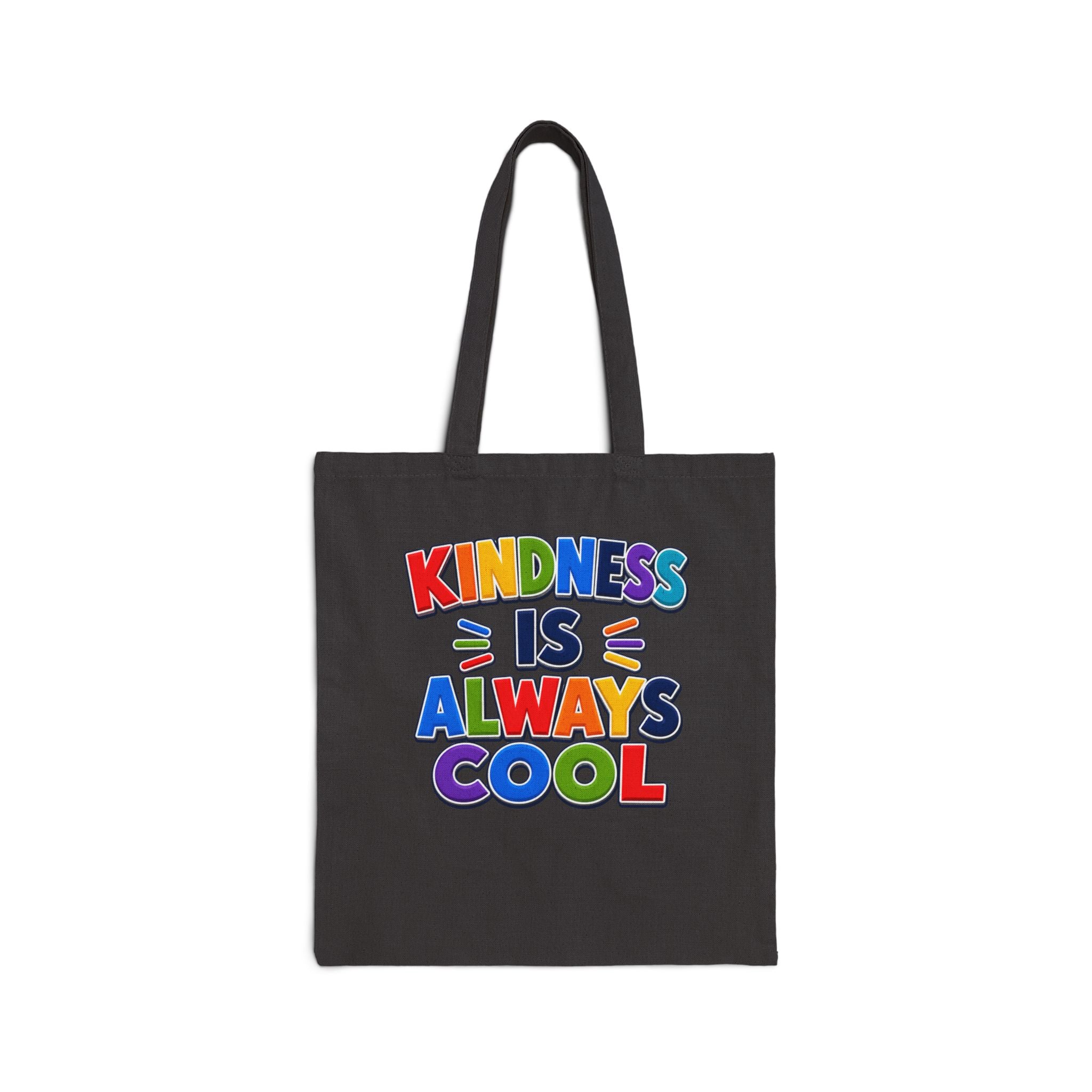 Kindness Is Always Cool Tote Bag | Rainbow Positive Message