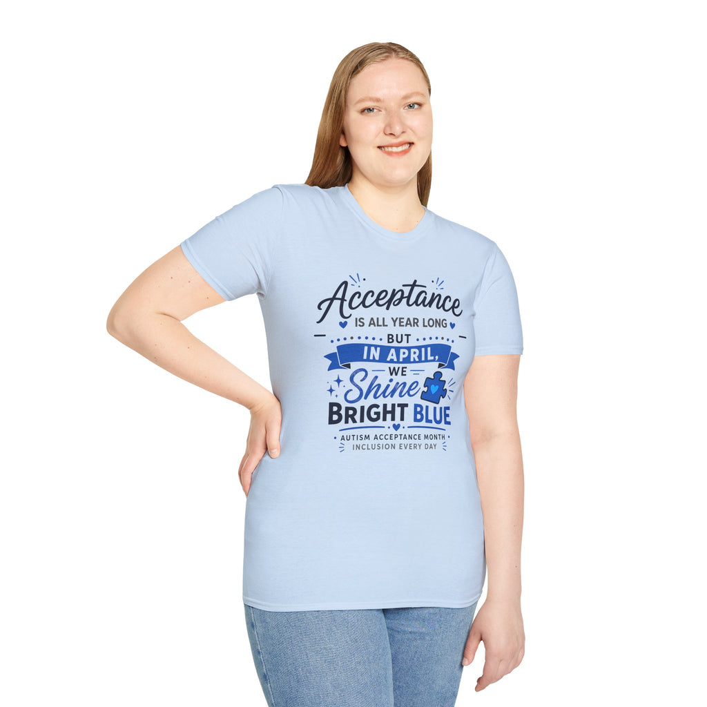 Acceptance Is All Year Long But In April We Shine Bright Blue Shirt, Autism Awareness Month Tee, Light It Up Blue T-Shirt, Autism Gift