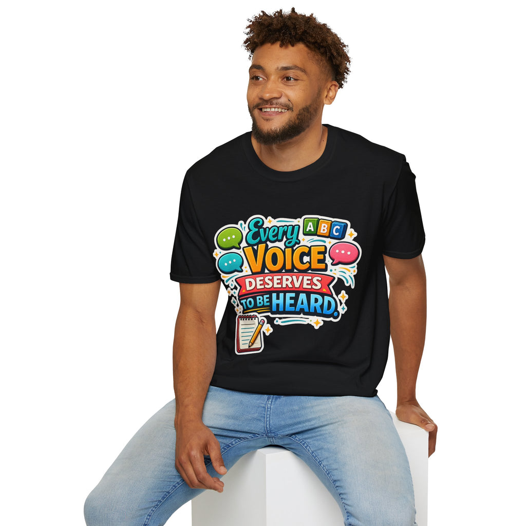 Every Voice Deserves to Be Heard T-Shirt | Speech Therapy, Educator Tee