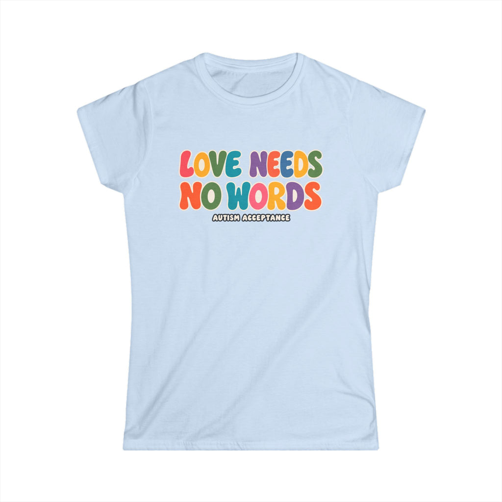 Love Needs No Words Shirt, Autism Acceptance Minimal Tee, Nonverbal Autism T-Shirt, Autism Awareness Gift, White Simple Design